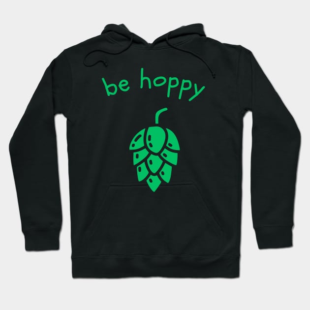 Be Hoppy Hoodie by zeelv